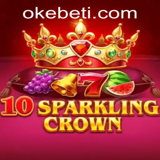 Discover the Excitement of 10SparklingCrown with Okebet