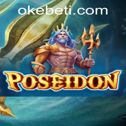 Exploring the Depths of Poseidon: A Comprehensive Guide to the Okebet Adventure Game